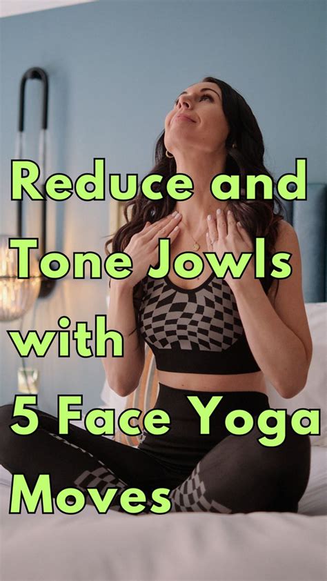 Reduce and Tone Jowls with 5 Face Yoga Moves in 2023 | Face yoga, Face yoga exercises, Face yoga ...