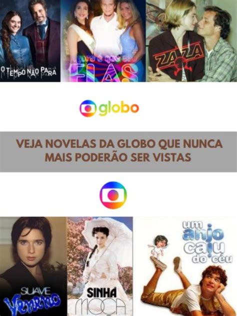 Veja 10 novelas da Globo que nunca mais poderão ser vistas - TV Foco