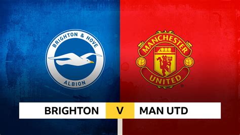 Follow Brighton v Man Utd live - BBC Sport