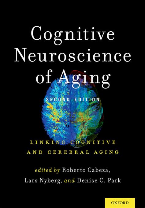 Cognitive neuroscience of aging linking cognitive and cerebral aging