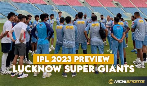 IPL 2023: Lucknow Super Giants Preview - MCW Sports BD