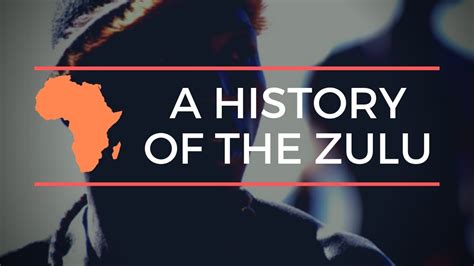 A Brief History Of The Zulu - YouTube