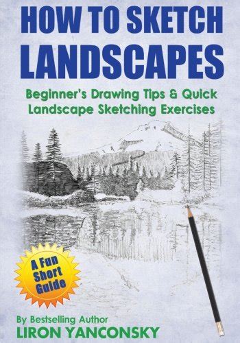 Buy How to Sketch Landscapes: Beginner's Drawing Tip & Quick Landscape ...