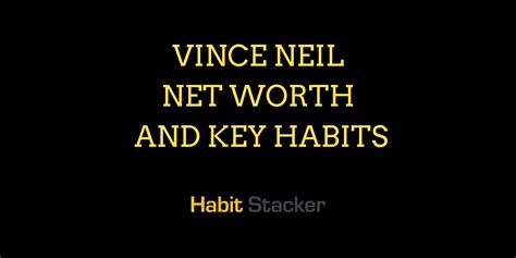 Vince Neil Net Worth and Key Habits - Habit Stacker