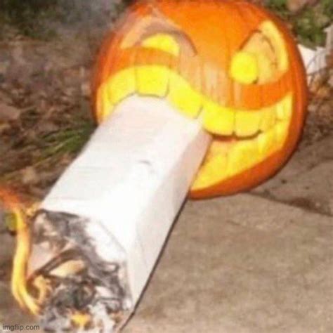 pumpkin smokin a fat blunt - Imgflip