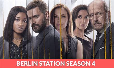 Berlin Station Season 4 Release Date, Cast, Plot, Trailer & More ...