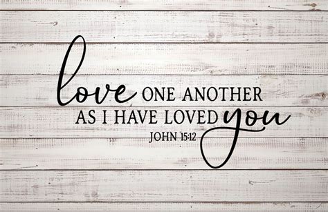 Love One Another As I Have Loved You Wall Decal Bible Verse | Etsy