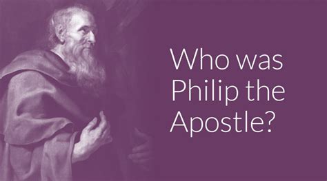 Who was Philip the Apostle - OverviewBible