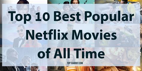 Top 10 Best Popular Netflix Movies of All Time