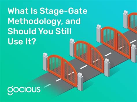 What Is Stage-Gate Methodology, & Should You Still Use It?