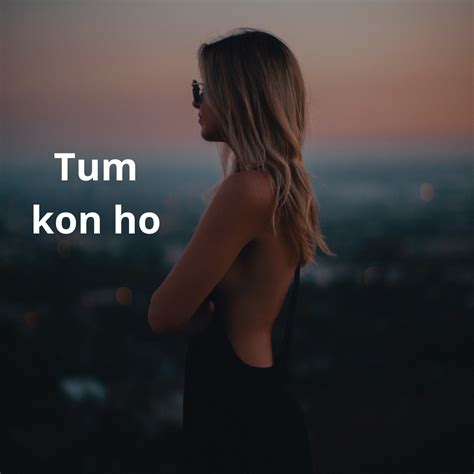 Tum Kon ho. Tum Kon ho | by HIMANSHU DHAKREY | Medium