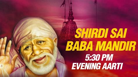 Shirdi Sai Baba Evening Aarti (5:30 PM) by Suresh Wadkar | Full Mandir Sunset Dhoop Aarti - YouTube