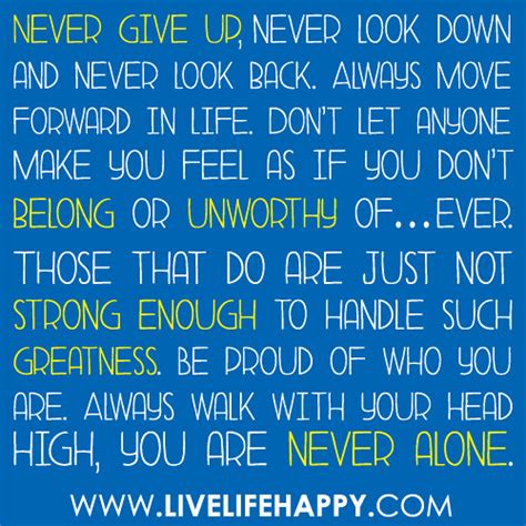 Never Give Up, Never Look Down - Live Life Happy