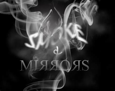 Smoke and mirrors | Smoke and mirrors, Mirror quotes, Narcissist