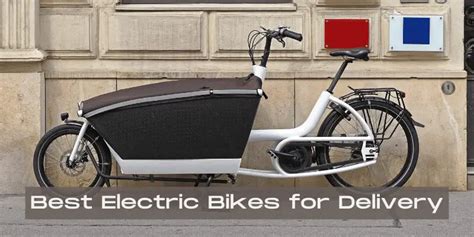 8 of the Best Electric Bikes for Delivery (2022)