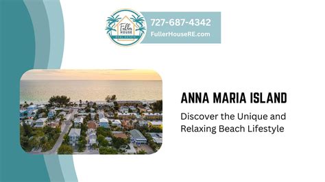 Discover the Unique and Relaxing Beach Lifestyle of Anna Maria Island