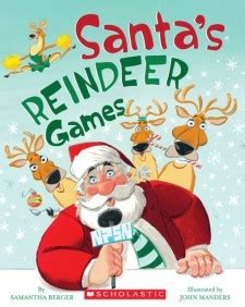 Santa's Reindeer Games by Samantha Berger