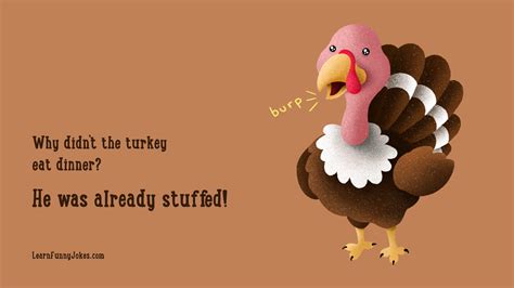 Thanksgiving jokes | Why didn’t the turkey eat dinner? He was already stuffed! — Learn Funny Jokes