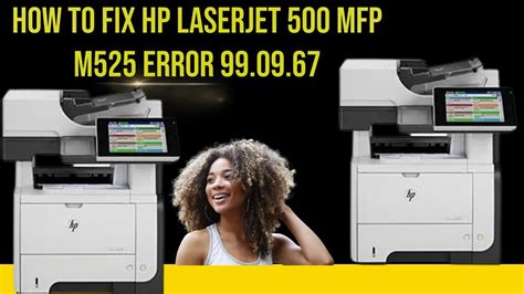 How to fix hp laserjet 500 mfp m525 error 99.09.67 - YouTube