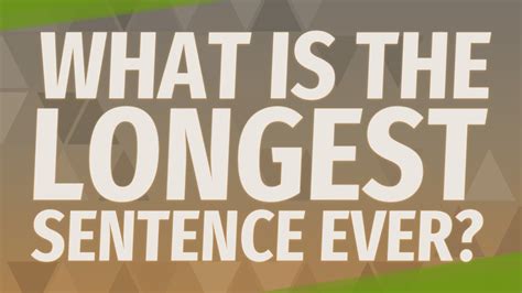 Mind-Bending Masterpiece - Unveiling The World's Longest Sentence Ever