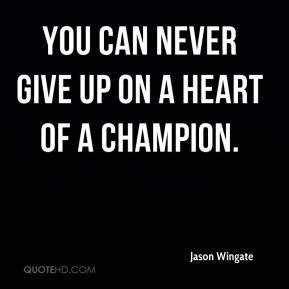 Heart Of A Champion Quotes. QuotesGram