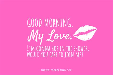 Flirty Good Morning Quotes For Him ( Get Him All Hot & Bothered!) - The Write Greeting