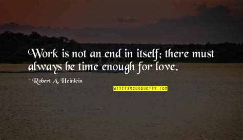 Not Enough Time Love Quotes: top 42 famous quotes about Not Enough Time Love