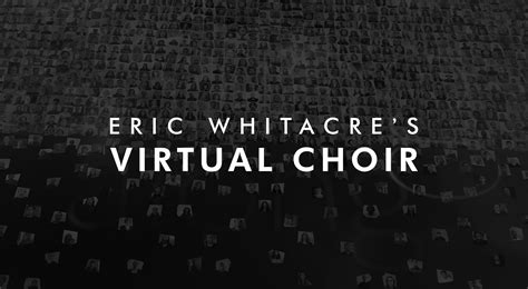 Eric Whitacre's Virtual Choir