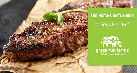 The Home Chef’s Guide to Grass Fed Beef | Grass Run Farms