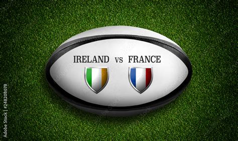 Rugby Match schedule, Ireland vs France, flags of countries and rugby ball - 3D rendering Stock ...