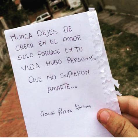 Nunca dejes de creer en el amor solo porque en tu vida hubo personas que no supieron amarte ...