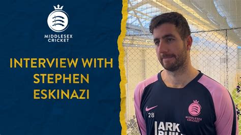 STEPHEN ESKINAZI TALKS ABOUT HIS NEW LONG TERM CONTRACT WITH MIDDLESEX ...