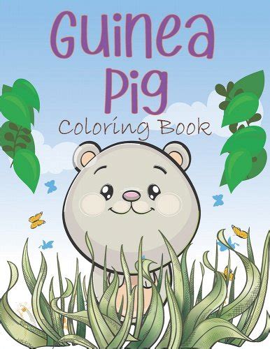 Guinea Pig Coloring Book: A Easy Guinea Pig Coloring Pages, Coloring ...