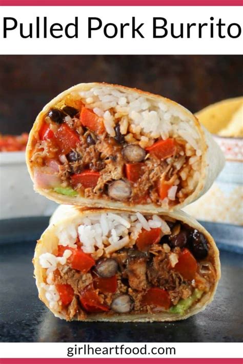 Pulled Pork Burrito | Girl Heart Food®