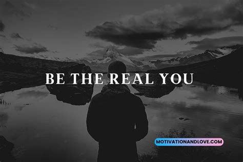 Be the Real You Quotes - Motivation and Love