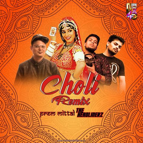 Choli Ke Peeche Remix By Prem Mittal & The Headlinerz | Downloads4Djs