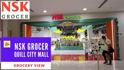 Grocery View | NSK Grocer @ Quill City Mall, KL - YouTube