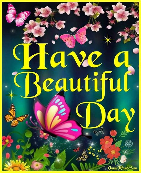 Have A Beautiful Day Pictures, Photos, and Images for Facebook, Tumblr, Pinterest, and Twitter