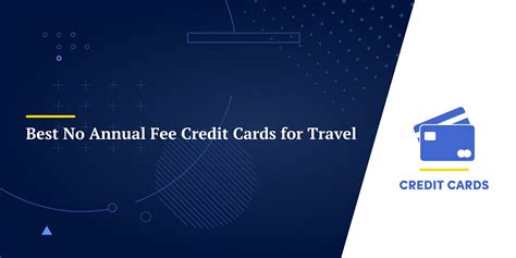 Best No Annual Fee Credit Cards for Travel in 2024