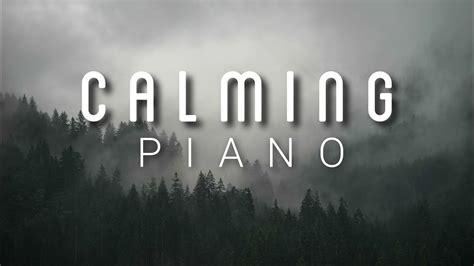 Calming Piano: Peaceful Piano music for Relaxation, Study & Stress ...