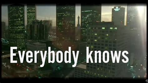 Everybody Knows - Video Clip - Lyrics - YouTube