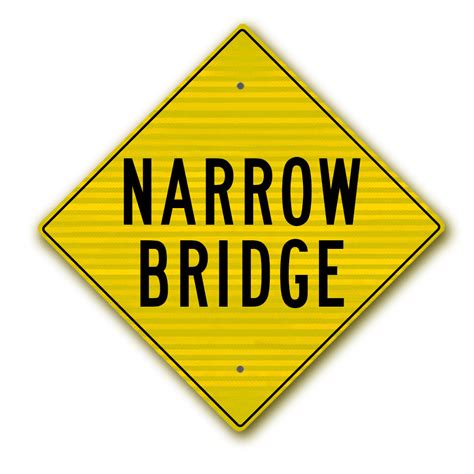 Narrow Bridge sign