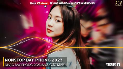 Nonstop: NONSTOP 2023 BAY PHÒNG BASS CỰC MẠNH, NHẠC TẾT 2023, Nonstop Vinahouse 2023, Nhạc Remix ...