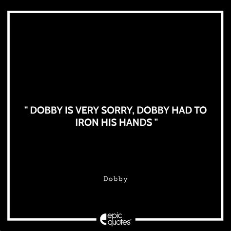 Epic Quotes by Dobby from Harry Potter | Epic Quotes