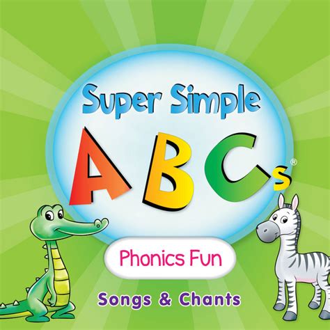 Super Simple ABCs: Phonics Fun Songs & Chants by Super Simple Songs - Playtime Playlist