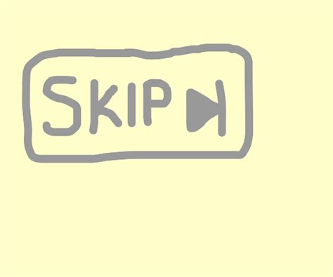 The Skip Button - Drawception