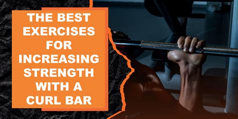 The Best Exercises for Increasing Strength with a Curl Bar | MAGMA Fitness