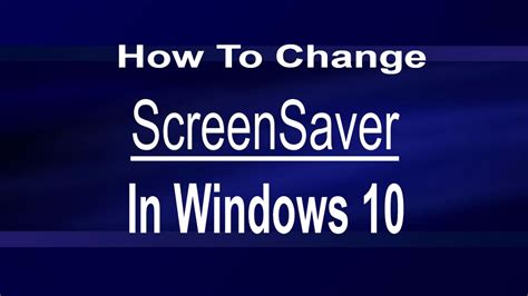 How To Change Screen Saver Inn Windows 10 - YouTube