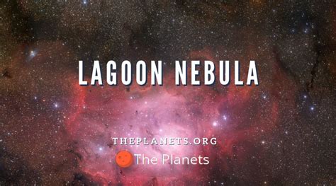 Lagoon Nebula Facts - The Planets