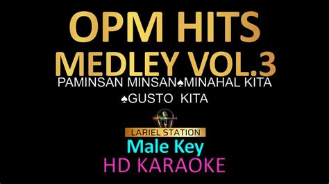 OPM HITS MEDLEY Vol. 3 KARAOKE | MALE KEY | - YouTube